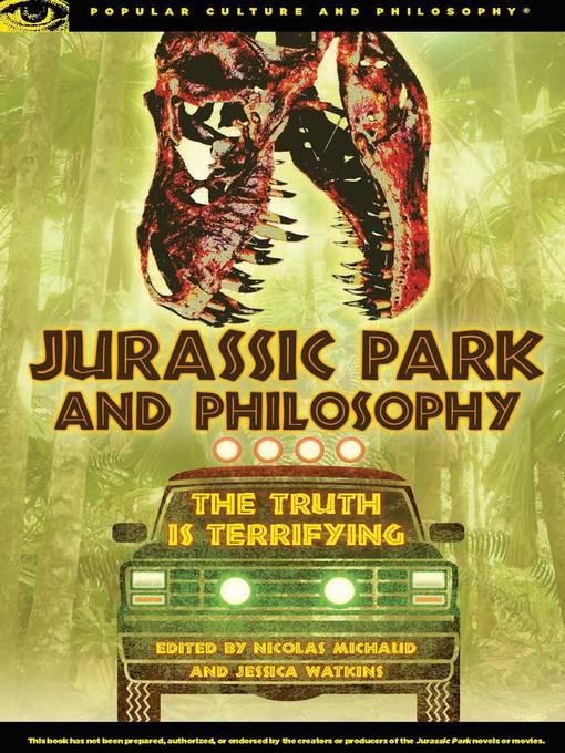 Title details for Jurassic Park and Philosophy by Nicolas Michaud - Available